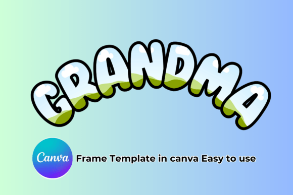 Download Grandma Canva Frame Template Easy to Use - Canva frame template Collection